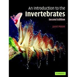 An Introduction to the Invertebrates -- Janet Moore